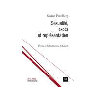 Sexualité, excès et représentation - Rosine Perelberg - Puf - broché - Essai