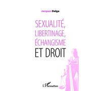 Jacques Delga – Sexualité, libertinage, échangisme et droit – Étude – Broché