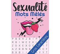 Sexualité Mots Mêlés: Mots Cachés Adultes Gros Caractères avec Solutions | Amour, Intimité, Sexualité Pour Hommes et Femmes