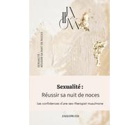 Sexualité : Réussir sa nuit de noces: Les conseils d'une sexothérapeute musulmane
