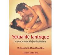 Sexualité tantrique: Un guide pratique à la joie du tantrisme