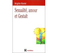 Sexualités, amour et bien-être : Gestalt et vie sexuelle