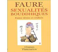 Sexualités bouddhiques: ENTRE DESIRS ET REALITES