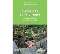 Sexualités et naturismes: Morceaux choisis de 1927 à 1985