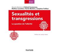 Sexualités et transgressions - La question de l'altérité - Roland Coutanceau - Dunod - broché - Guide