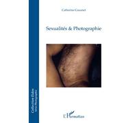 Sexualités & Photographie - Catherine Couanet - L'harmattan - broché - Livre