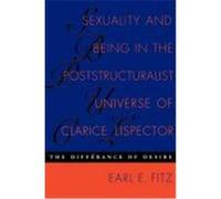 Sexuality and Being in the Poststructuralist Universe of Clarice Lispector, The Texas Pan American Series Earl E. Fitz (Auteur)