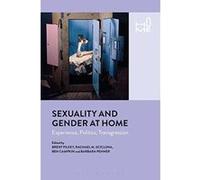 Sexuality and Gender at Home: Experience, Politics, Transgression - [Version Originale] Inconnu (Auteur)