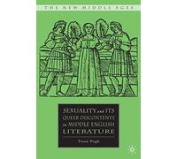 Sexuality And Its Queer Discontents In Middle English Literature