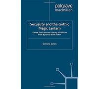Sexuality And The Gothic Magic Lantern