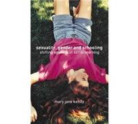 Sexuality Gender and Schooling by Mary Jane Kehily Mary Jane Kehily (Auteur)