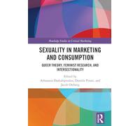 Sexuality in Marketing and Consumption: Queer Theory, Feminist Research, and Intersectionality