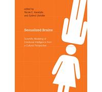 Sexualized Brains: Scientific Modeling of Emotional Intelligence from a Cultural Perspective