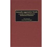 Sexually Aggressive Youth David Allen Verhaagen, Tim Lemmond (Auteur)