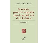 Sexuation, parité et nuptialité dans le second récit de la Création - Genèse 2