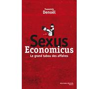 Sexus Économicus - Le Grand Tabou Des Affaires