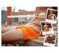 SEXY BAUARBEITER - Baustelle der verführerischen Männer, Schichtwechsel (Wandkalender 2026 DIN A3 quer), CALVENDO Monatskalender: Erotischer ... Männer mit Sixpack auf der Baustelle.