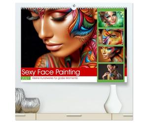 Sexy Face Painting (hochwertiger Premium Wandkalender 2027 DIN A2 quer), Kunstdruck in Hochglanz: Face Painting kombiniert kunstvolle Schminktechniken mit einem betont sinnlichen, ästhetischen Look.