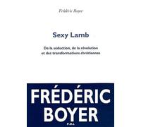Sexy Lamb: De la séduction, de la révolution et des transformations chrétiennes