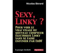 Sexy Linky ? : Pour voir le vrai visage du nouveau compteur électrique Linky sans se faire enfumer par ErDF