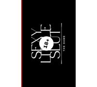 Sexy Little Slut, the guess-the-inappropiate-word game: Game night for adults and teens, for ages 18 & up, sexually explicit