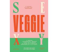 Sexy Veggie 50 recettes de street-food végétariennes - YocestJane - Hachette Pratique - broché - Guide