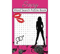 Sexy Word Search Puzzle Book: 50+ Word Search Puzzle Book With Easy to Read Print Perfect Gift for Bachelorette or Significant Others | 6x9 Inches, 110 Pages