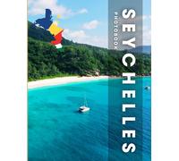 Seychelles Photobook: Coffee Table Book, The Smallest Country In Africa, A Collection Of Stunning Images That Take You To Popular Cities, Iconic Places, And Breathtaking Landscapes..