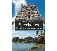 Seychelles: Tout ce que vous devez savoir