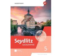 Seydlitz Geographie. Schulbuch 5. Für Realschulen in Bayern: Schulbuch 5