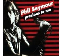 Seymour, Phil - Precious to Me