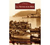 Seyne-sur-Mer (La) - Claudie Chambat - Nouvelles Editions Sutton - broché - Beau livre