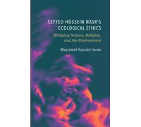 Seyyed Hossein Nasr's Ecological Ethics