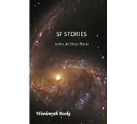 SF Stories - John Arthur Neal - Wordsmyth Books - ebook (ePub) - Livre