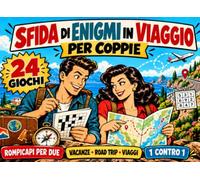 Sfida di Enigmi in Viaggio per Coppie: 24 Giochi e Rompicapi per Due | Il Divertente Libro 1 contro 1 per Vacanze, Road Trip e Viaggi
