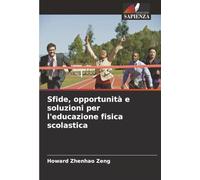 Sfide, opportunità e soluzioni per l'educazione fisica scolastica