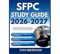SFPC STUDY GUIDE 2026-2027: A Comprehensive Overview of Core Concepts, Principles, and Foundational Knowledge Required for Mastery with 9 full length Questions and Answer