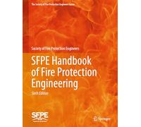 SFPE Handbook of Fire Protection Engineering