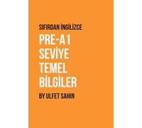 Sıfırdan İngilizce: Pre-A1 Seviye Temel Bilgiler: The Grammar Series