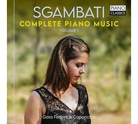 Sgambati: Complete Piano Music, Vol. 1