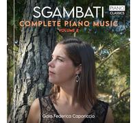Sgambati: Complete Piano Music, Volume 2