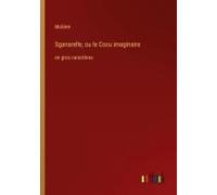 Sganarelle, Ou Le Cocu Imaginaire