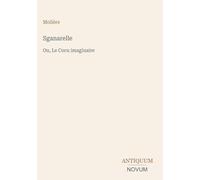 Sganarelle: Ou, Le Cocu imaginaire