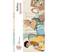 Molière – Sganarelle ou Le Cocu imaginaire – Éd. Gallimard – Édité par Patrick Dandrey