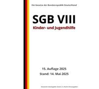 SGB VIII - Kinder- und Jugendhilfe, 15. Auflage 2025: Die Gesetze der Bundesrepublik Deutschland