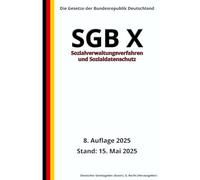 SGB X - Sozialverwaltungsverfahren und Sozialdatenschutz, 8. Auflage 2025: Die Gesetze der Bundesrepublik Deutschland