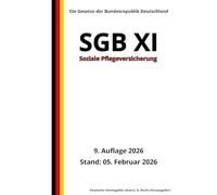 SGB XI - Soziale Pflegeversicherung, 9. Auflage 2026: Die Gesetze der Bundesrepublik Deutschland