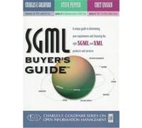 Sgml Buyer's Guide, CHARLES F GOLDFARB SERIES ON OPEN INFORMATION MANAGEMENT Charles F. Goldfarb, Chet Ensign, Steve Pepper (Auteur)