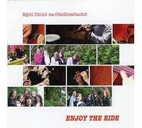 Sgoil Chiuil na Gaidhealtachd - Enjoy the Ride [UK Import]
