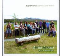 Sgoil Chiuil na Gaidhealtachd - Three Cheese & A Teaburger [UK Import] [Audio CD] Sgoil Chiuil na Gaidhealtachd
